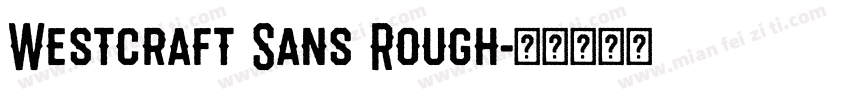 Westcraft Sans Rough字体转换